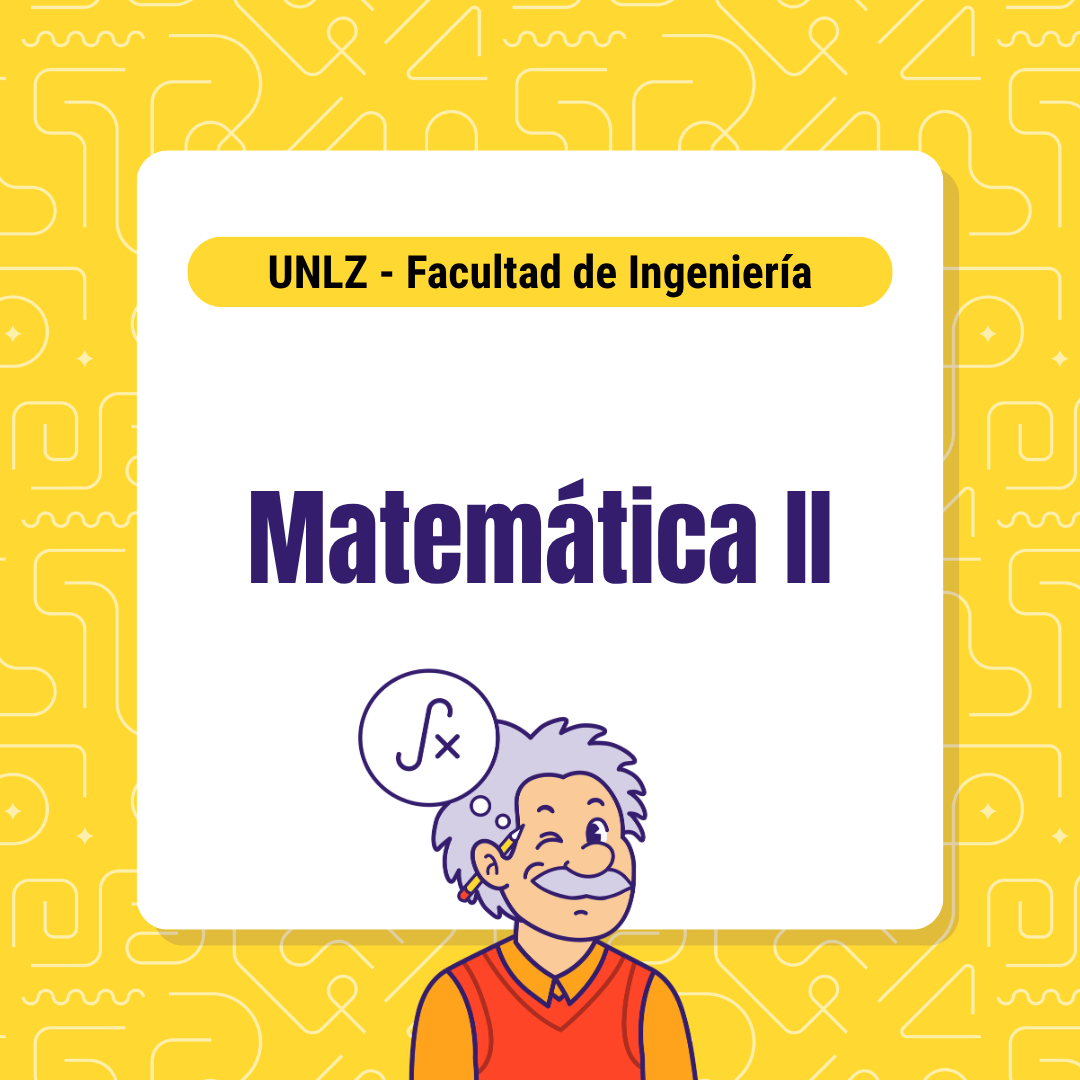 Matemática II - Facultad de Ingeniería UNLZ