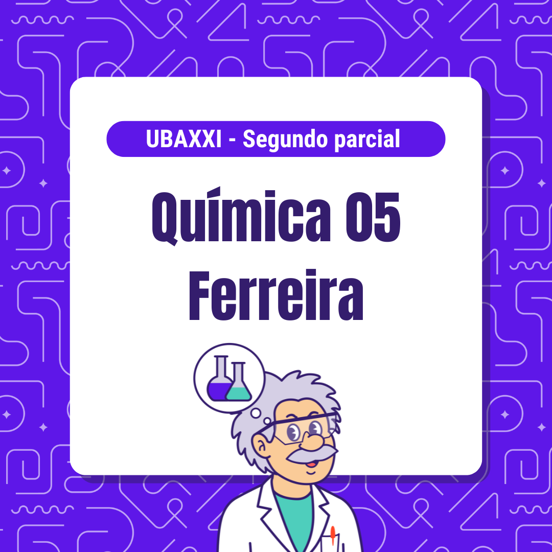 Química 05 - Garcés ex Ferreira UBAXXI - Segundo parcial